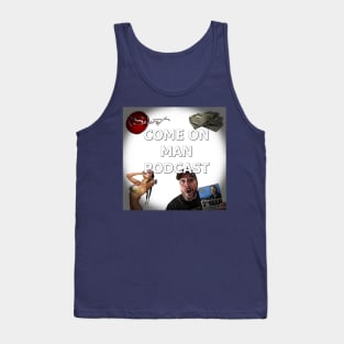 Come On Man Podcast Tank Top